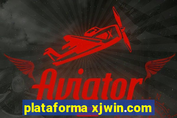 plataforma xjwin.com